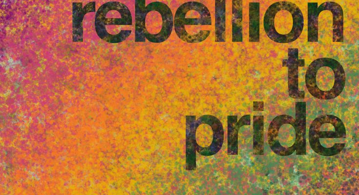 From Rebellion to Pride vol 1