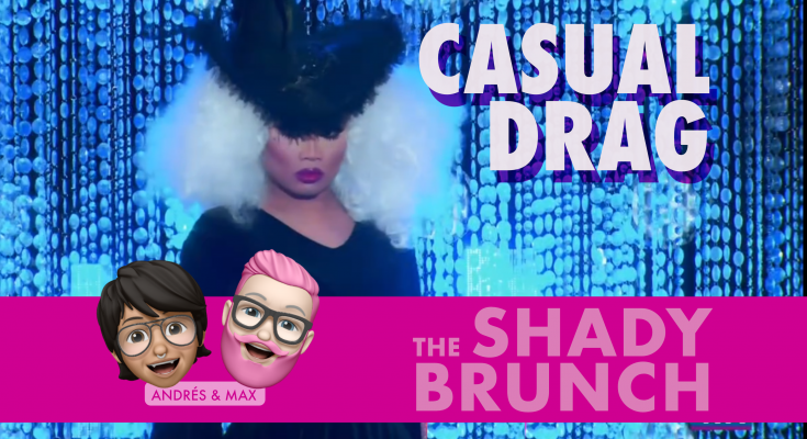 The Shady Brunch | Casual Drag